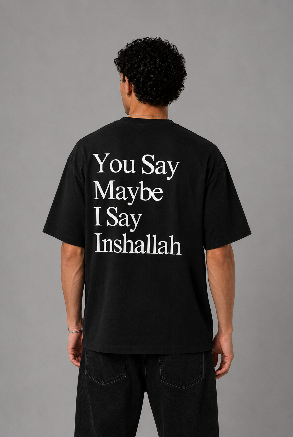 You Say Maybe, I Say Inshallah Oversized